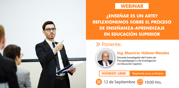 ¿ENSEÑAR ES UN ARTE? REFLEXIONEMOS SOBRE EL PROCESO DE ENSEÑANZA-APRENDIZAJE EN EDUCACIÓN SUPERIOR